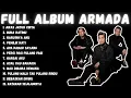 Lagu Armada - Full Album | Lagu - Lagu Terbaik Armada | Audio HQ