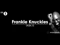 Frankie Knuckles - Essential Mix BBC Radio 1 APR 04 2015