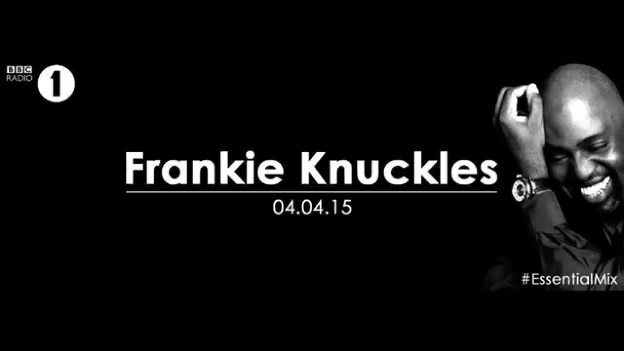 Frankie Knuckles - Essential Mix BBC Radio 1 APR 04 2015