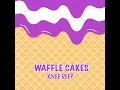 Knee Deep - Waffle Cakes