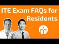 ITE Exam FAQs for Residents