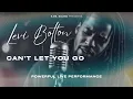 Lagu Levi Bolton - Can’t Let You Go (Official Live Performance)