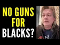 No Guns For Blacks?