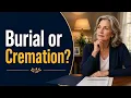 Burial or Cremation
