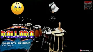 Download NINGGAL TATU - DIDI KEMPOT - NEW PALLAPA variasi - versi koplo - (cover) MP3