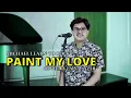 Download Lagu Paint My Love - Michael Learn To Rock Cover By Faisal Azmi
