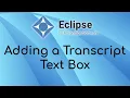 Add a Transcript Text Box