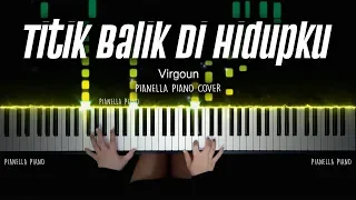 Download Titik Balik Di Hidupku - Virgoun | Piano Cover by Pianella Piano MP3