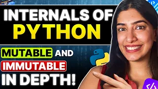Internals of Python - Easiest In-Depth Explanation of Mutable Immutable Data Types with Code