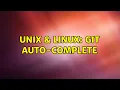 Unix Linux Git auto-complete