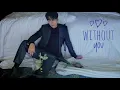Download Lagu Without you with lyrics/ Lee Min-ho