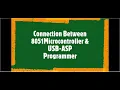 4 Connection between 8051 Microcontroller USB-ASP Programmer