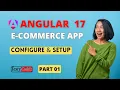 Angular 17 eCommerce Project from scratch Configuration and setup new Application in Angular