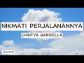 Download Lagu NIKMATI PERJALANNYA - CHINTYA GABRIELLA | LIRIK LAGU
