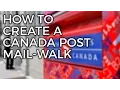 How-To Create a Canada Post Mail-Walk