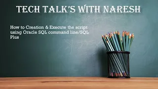 How to Creation Execute the script using Oracle SQL command Plus