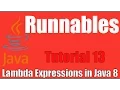Runnables - Lambda Expressions In Java 8 Tutorial 13