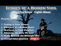 Lagu “Echoes of a Broken Soul”(Rock Pop Melayu – English Album)