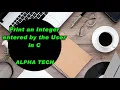 C Program to Print an Integer entered by the User Alpha Tech C-Programming