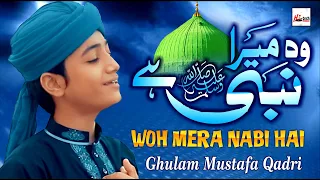 Best \u0026 Most Beautiful Naat 2022 | Woh Mera Nabi Hai | Ghulam Mustafa Qadri | Kids Special Nasheed