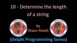 Delphi Programming Series 10 - Determine the length of a string