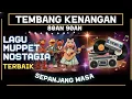 TEMBANG KENANGAN 80an 90an TERBAIK SEPANJANG MASA - Lagu Muppet Nostalgia Populer