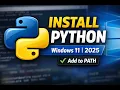 How to Install Python on Windows 11 2025 Fix PATH pip Errors
