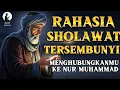 Lagu RAHASIA SHOLAWAT YANG DISEMBUNYIKAN ULAMA — TERNYATA MENGHUBUNGKAN KE NUR MUHAMMAD