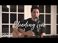 Bleeding Love - Leona Lewis (Boyce Avenue acoustic cover) on Spotify \u0026 Apple