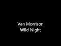 Van Morrison - Wild Night - original