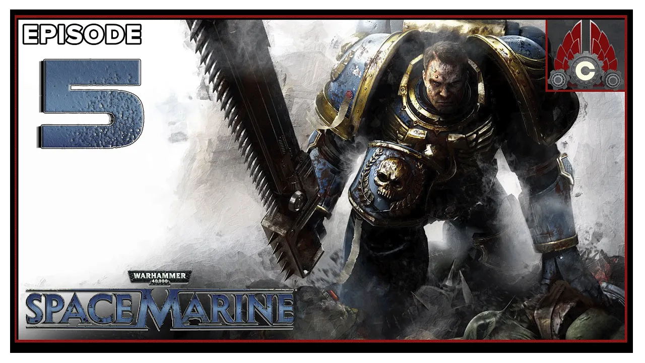 CohhCarnage Plays Warhammer 40,000: Space Marine - Episode 5