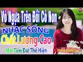 Lagu Vó Ngựa Trên Đồi Cỏ Non ➤LK Nhạc Sống Thôn Quê Người Mẫu Nóng Bỏng 2022 Remix, Chọn Lọc TOÀN BÀI HAY