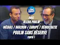 Lagu ALEXIS POULIN : MÉDIAS / MACRON / EUROPE / DÉMOCRATIE, POULIN SANS RÉSERVE