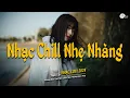 Download Lagu Nhạc Chill Lofi 2024 - Những Bản Lofi Mix Chill Nhẹ Nhàng Cực Hay -Nhạc Trẻ Lofi Gây Nghiện Hot 2024