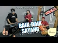 Download Lagu VIRALLL BAIK-BAIK SAYANG VERSI BAJIDORAN PONGDUT || LIVE ROROMPOK