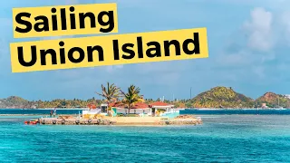 Sailing around Union Island, St Vincent Grenadines