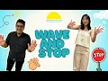 Wave and Stop For Special Needs Children with Autism Action Songs for Kids