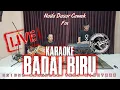 Download Lagu Badai Biru karaoke live nada cewek