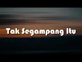 Download Lagu Anggi Marito - Tak Segampang Itu (Lirik) Mahalini,  Nabila Taqiyyah | Mix Lirik