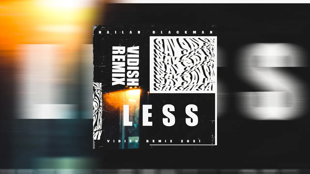 Nailah Blackman - Say Less (VIDISH REMIX 2021) Nailah Blackman - Say Less (VIDISH REMIX 2021)