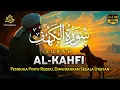 SURAH AL-KAHFI DI HARI JUMAT BERKAH | Murottal Al-Quran yang sangat Merdu | Alaa Aqel