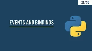 Python GUI with Tkinter - Events and Bindings