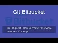 Pull Request or PR - Create Comment Approve Merge