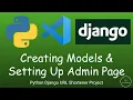 Python Django URL Shortener - Creating Models and Setting Up Admin Page PT 4