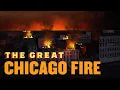 The Great Chicago Fire A Chicago Stories Special Documentary