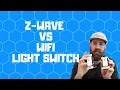Z Wave Switch vs Wifi Switch