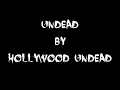 Undead - Hollywood Undead (Lyrics)