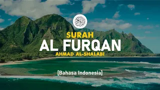 Download Surah Al Furqan - Ahmad Al-Shalabi [ 025 ] I Bacaan Quran Merdu MP3