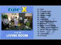 Download Lagu Tipe X - Live In Living Room (Full Album \u0026 HQ Audio)