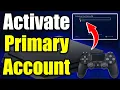 How To Activate Primary Account On PS4 - Easy Guide